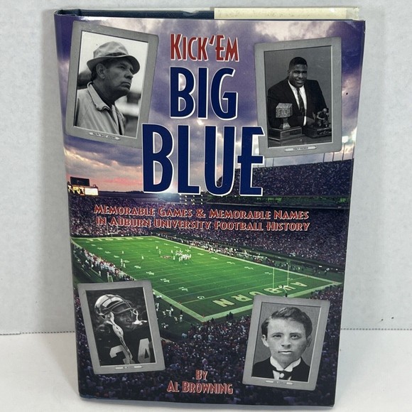 KICK 'EM BIG BLUE: MEMORABLE GAMES AND MEMORABLE NAMES IN By Al Browning - Picture 1 of 6